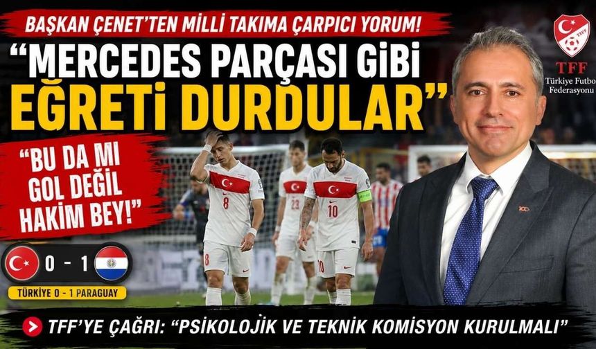 Osmaniye Belediye Başkanı Çenet'ten Çarpıcı Milli Takım Analizi