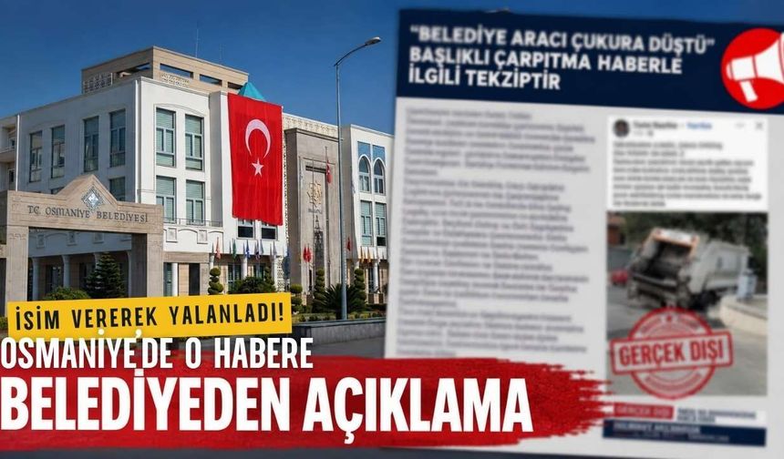 Osmaniye Belediyesi'nden O Haberlere Yalanlama