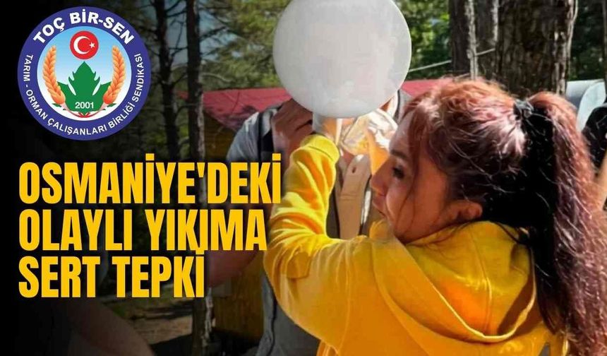 Osmaniye'deki Olaylı Yıkıma Sert Tepki