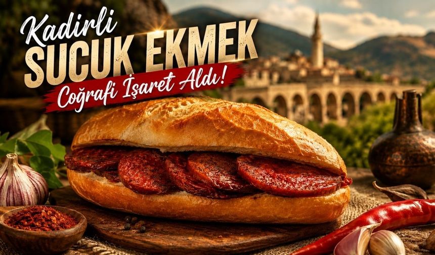 Osmaniye’ye Bir Gurur Daha! Kadirli Sucuk Ekmek Coğrafi İşaret Aldı