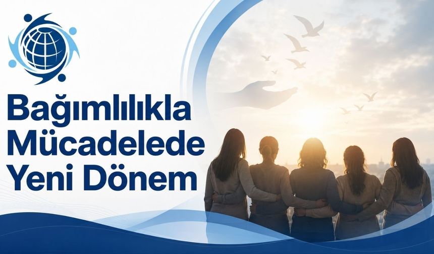 81 İlden 100 Anne Sahaya İniyor! Bağımlılıkla Mücadelede "Öncü Anneler" Dönemi
