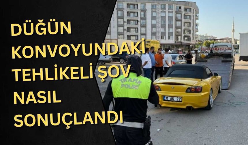Düğün konvoyundaki tehlikeli şov nasıl sonuçlandı