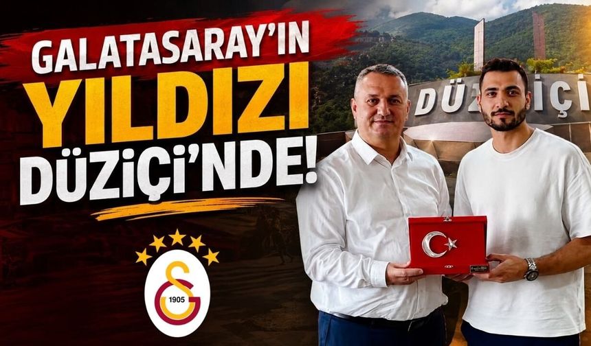 Galatasaray'ın Yıldızı Düziçi'nde!