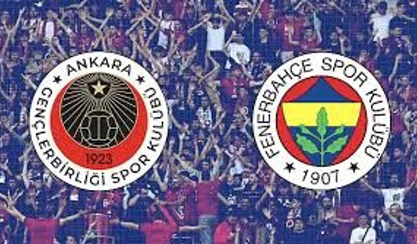 Gençlerbirliği - Fenerbahçe Maçı Ne Zaman, Saat Kaçta, Hangi Kanalda, Nereden İzlenir, Sakatlıklar, Eksik Listesi