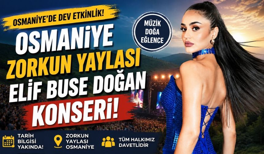 Osmaniye Zorkun Yaylası Elif Buse Doğan Konseri!
