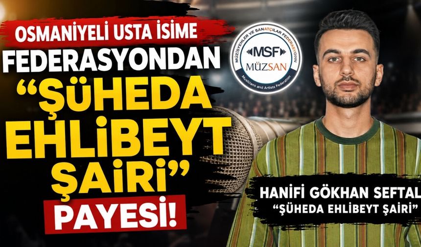 Osmaniyeli Usta İsime Federasyondan "Şüheda Ehlibeyt Şairi" Payesi!
