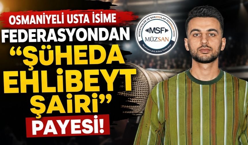 Osmaniyeli Usta İsime Federasyondan "Şüheda Ehlibeyt Şairi" Payesi!