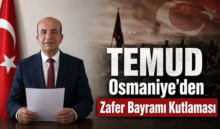 TEMUD İl Başkanı Ahmet Bülbül: "30 Ağustos Milletimizin Bağımsızlık Mührüdür"