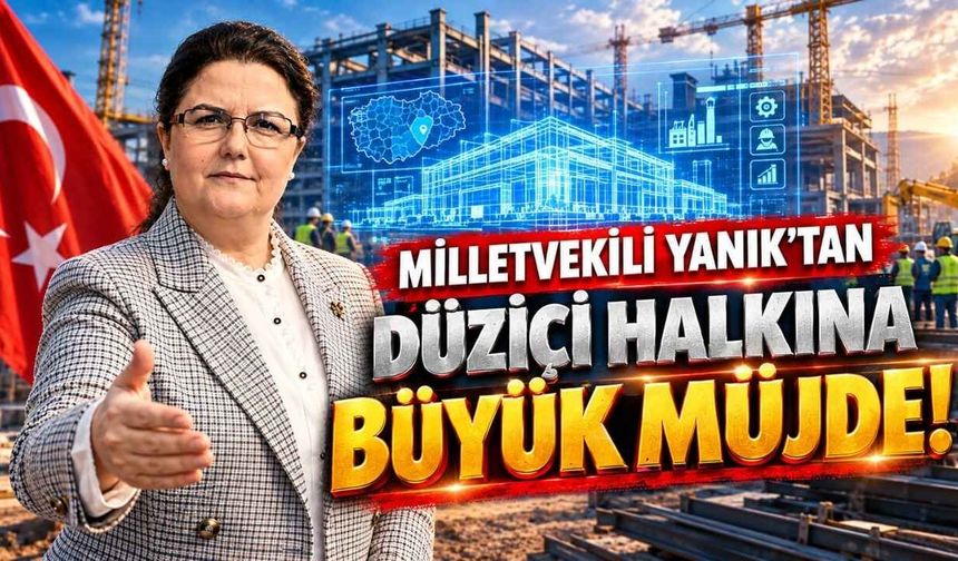 Osmaniye Milletvekili Yanık'tan Düziçi Halkına Müjde