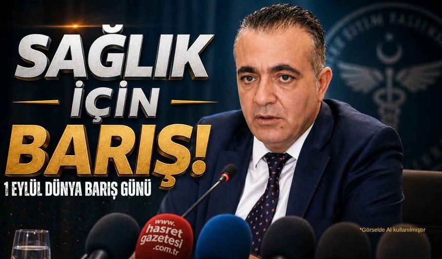 Başkan Korkmaz'dan 1 Eylül Dünya Barış Günü Mesajı