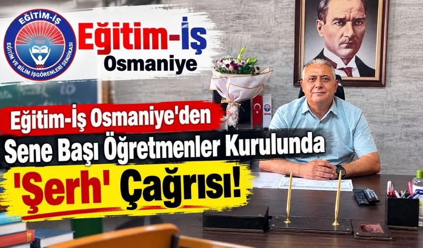 Eğitim-İş Osmaniye'den Sene Başı Öğretmenler Kurulunda 'Şerh' Çağrısı!