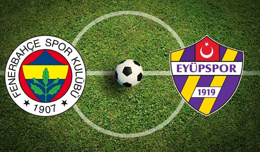 Fenerbahçe Eyüpspor maçı şifresiz veren kanallar hangileri? FB Eyüpspor maçı şifresiz nerede izlenir, saat kaçta, hangi kanalda?