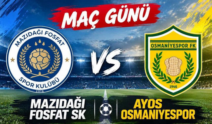 Mazıdağı Fosfat SK - Ayos Osmaniyespor Maçı Ne Zaman, Saat Kaçta, Nereden İzlenir, Nerede Oynanacak?