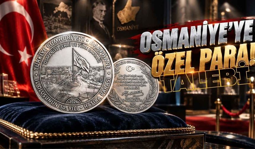 Osmaniye'nin İl Oluşunun 30. Yılında Hatıra Para Çağrısı