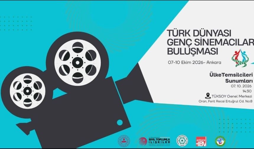 Türk Dünyası Genç Sinemacıları Ankara’da Buluşuyor