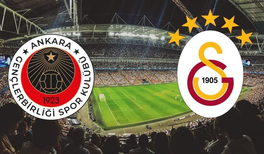 Gençlerbirliği - Galatasaray Maçı Ne Zaman, Saat Kaçta, Nereden İzlenir?