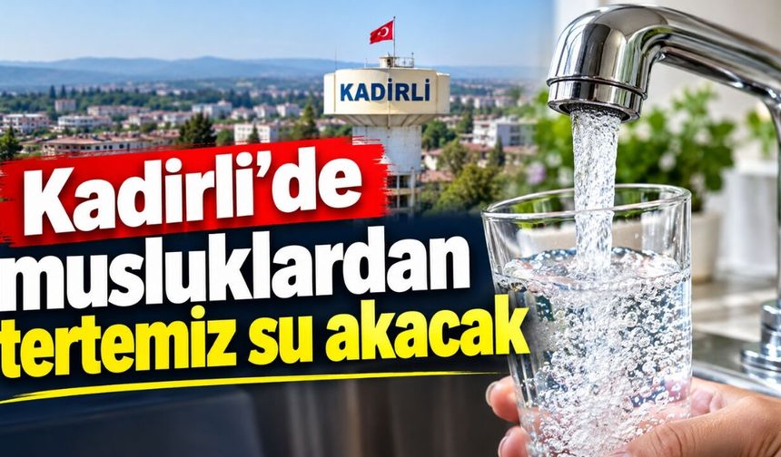 Kadirli'de musluklardan tertemiz su akacak: O proje için halk toplantısı yapılıyor