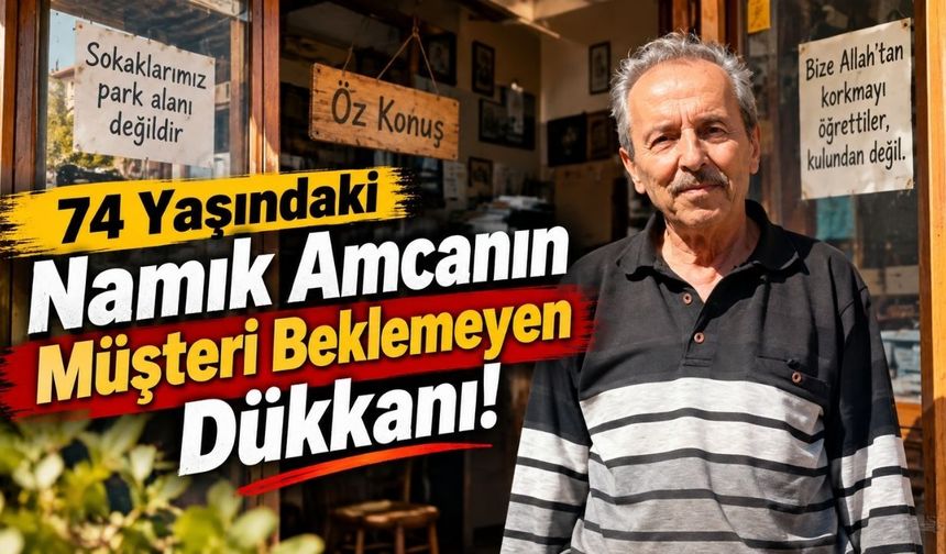 Müşteri İçin Değil, Vakit Geçirmek İçin! 74 Yaşındaki Namık Amca'nın Sıra Dışı Dükkanı