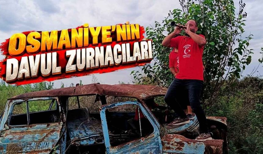 Osmaniye'de Davul Zurna Geleneği Neden Hala Vazgeçilmez?