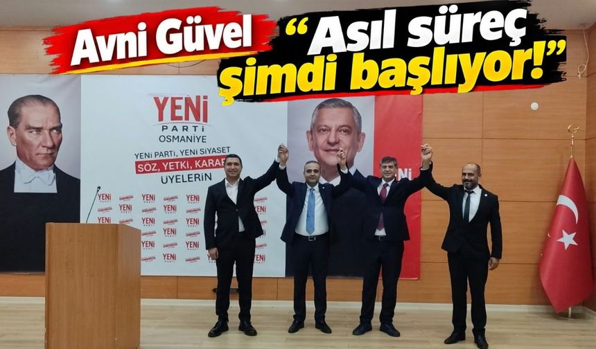 Tarihi fark atan Yeni Parti Osmaniye İl Başkanı gelecek haftayı işaret etti!
