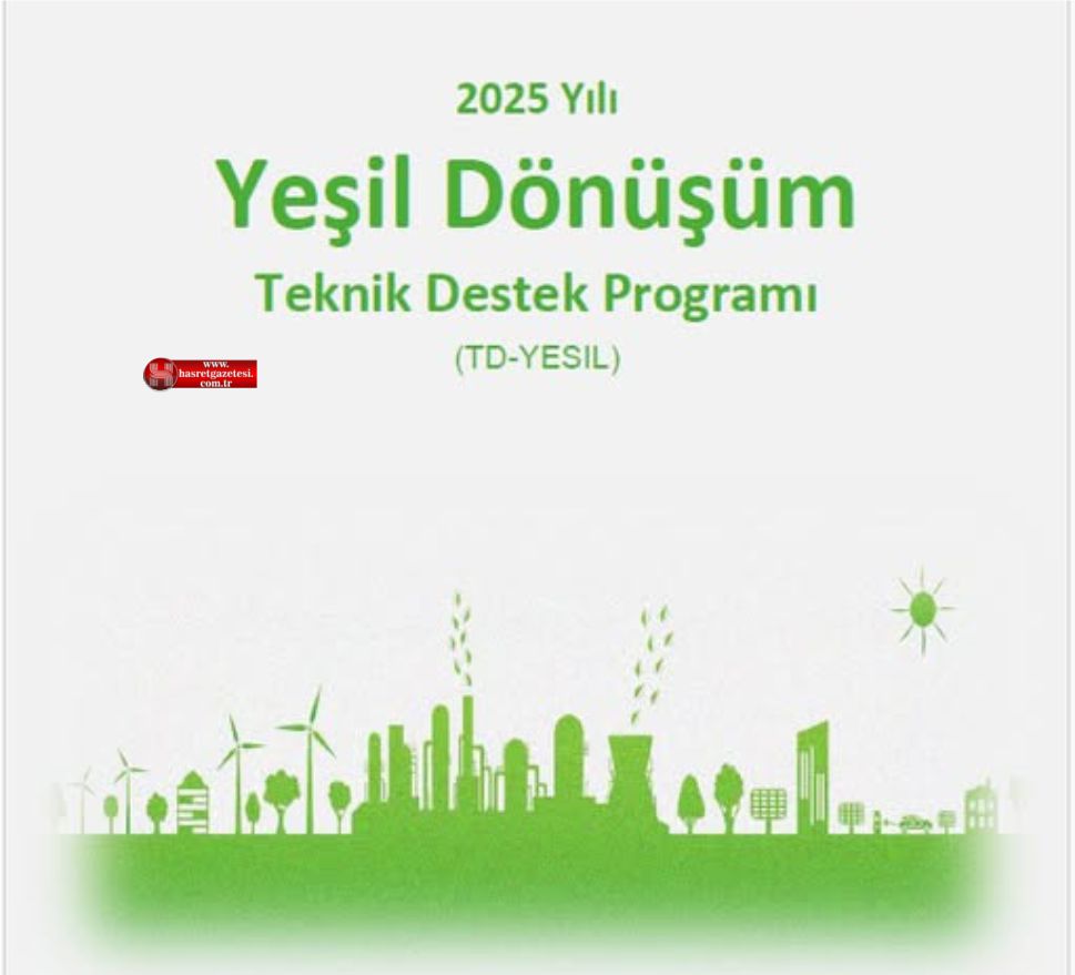 2025 Yılı Yeşil Dönüşüm Teknik Destek Programı Başvuruları Başladı (1)