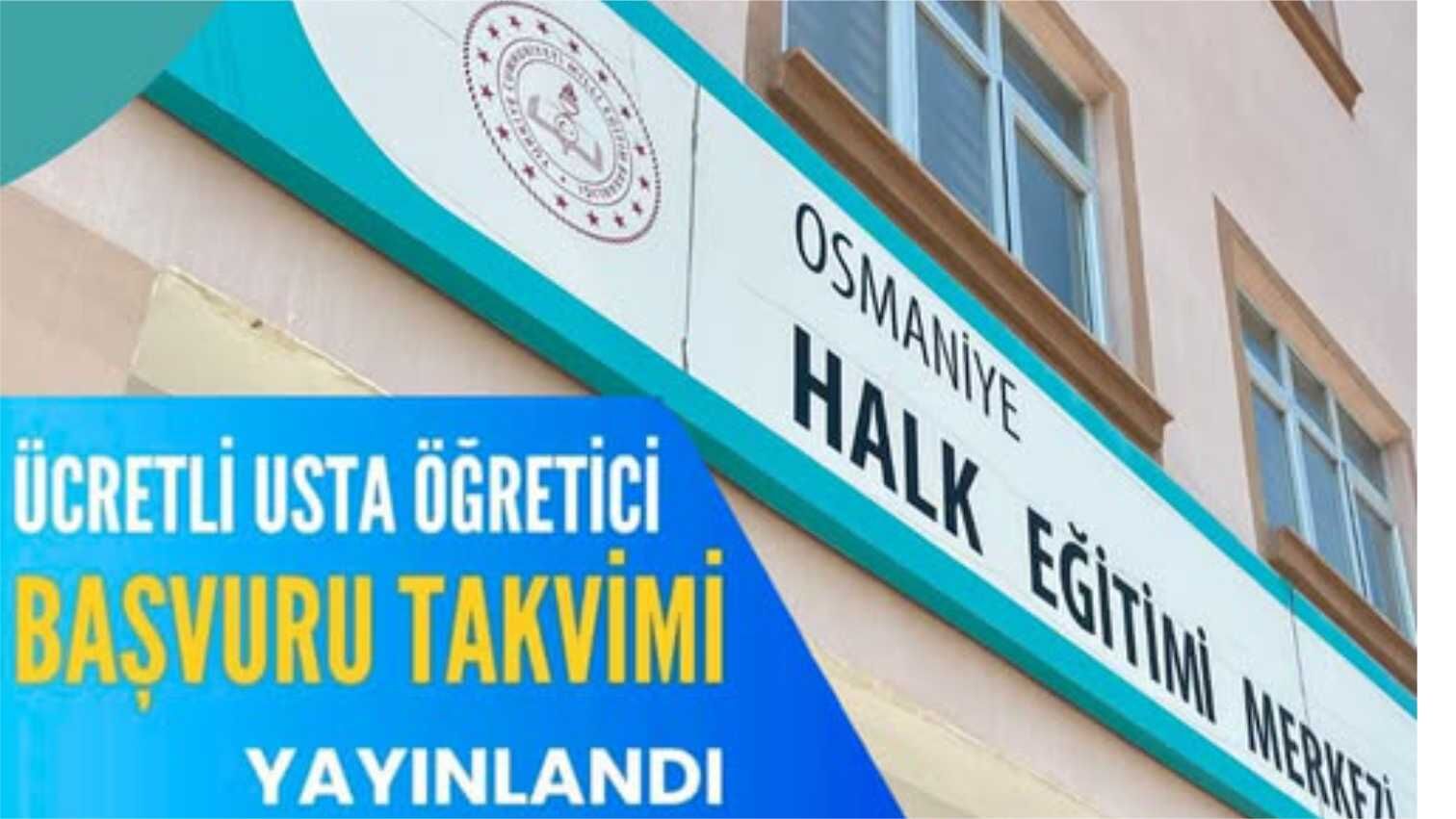 Osmaniye Hem’de Ücretli Usta Öğretici Başvuru Takvimi Başladı (3)
