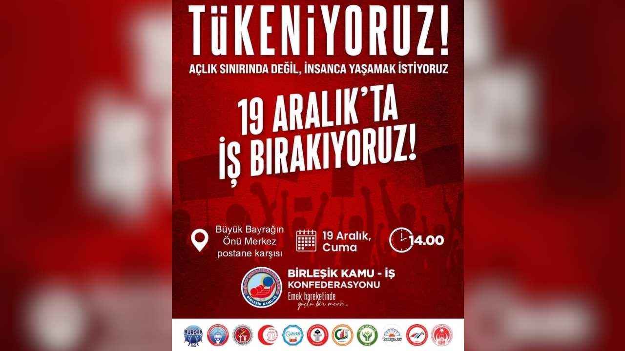 19 Aralık’ta Türkiye Genelinde Hayat Duracak! Memurlar İşi Bırakacak! (3)