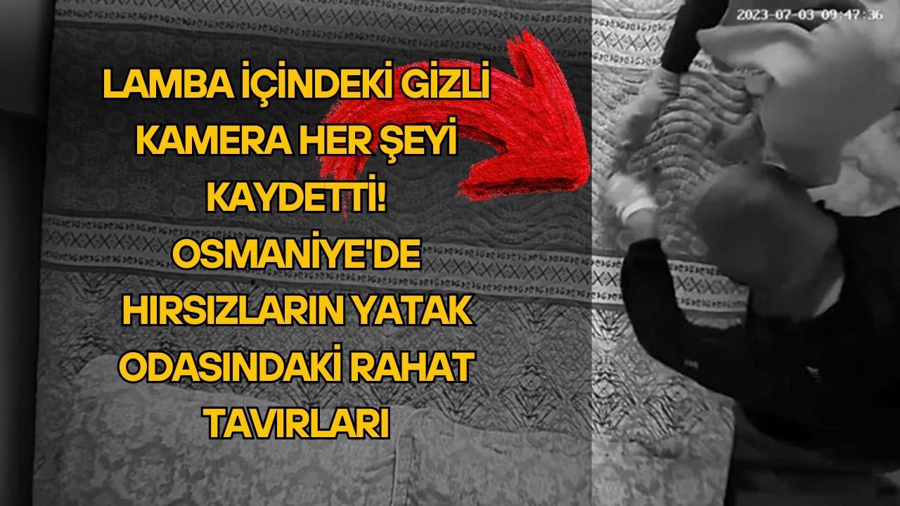 Osmaniye'de Hırsızların Yatak Odasındaki Rahat Tavırları Kamerada! (3)