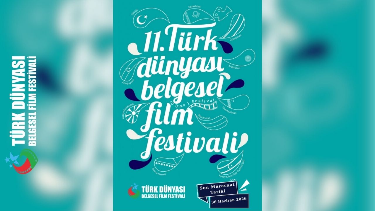 11. Türk Dünyası Belgesel Film Festivali Başvuruları Başladı