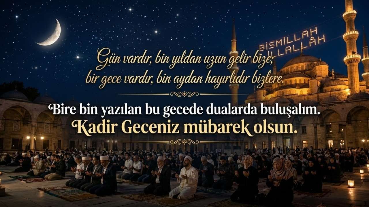 2026 Kadir Gecesi Mesajları Aileye, Eşe, Sevgiliye Ve Arkadaşlara Gönderilecek Dualı, Anlamlı, Resimli, En Güzel Kandil Mesajları (3)