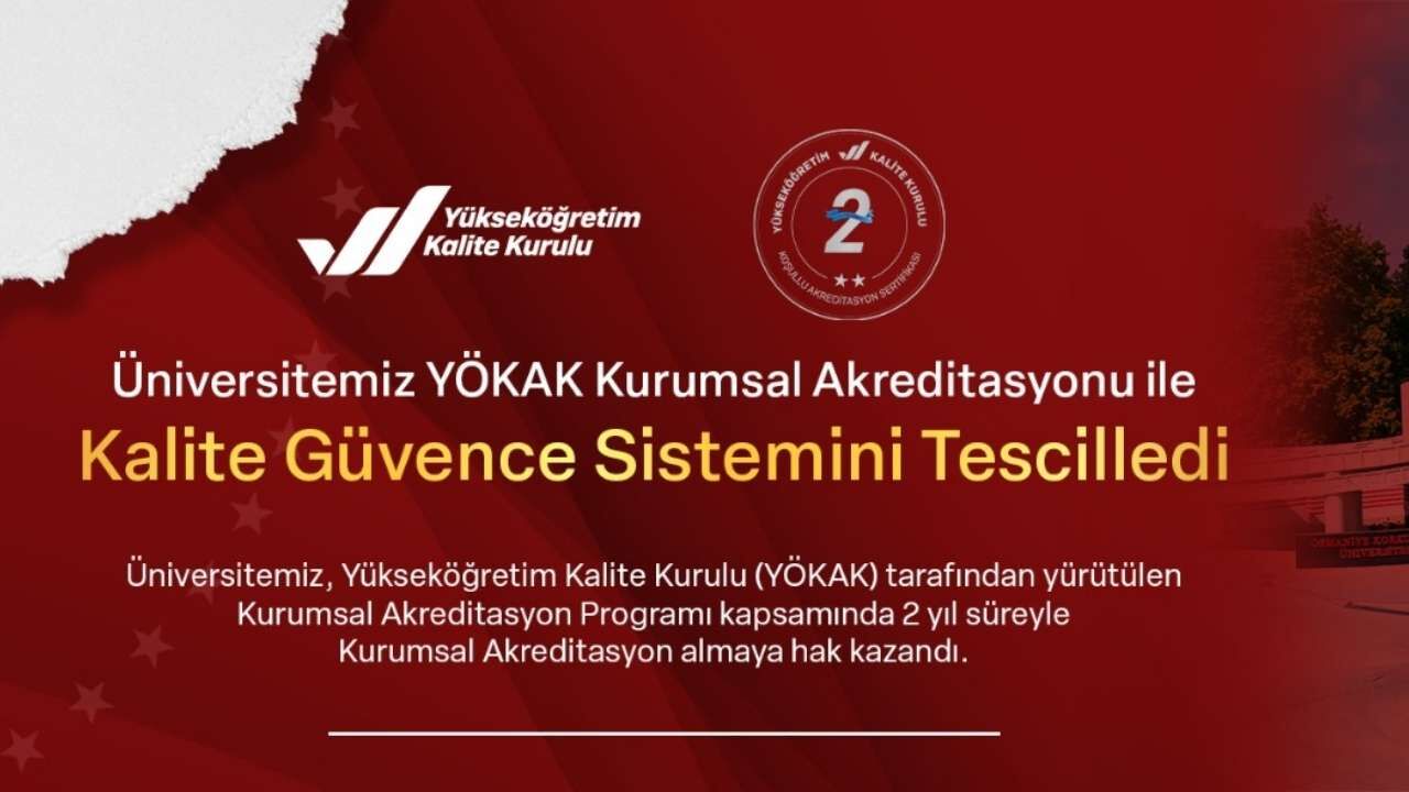 Osmaniye Korkut Ata Üniversitesi’ne Yökak’tan Kalite Tescili 2 Yıllık Akreditasyon Süreci Başladı (1)-1