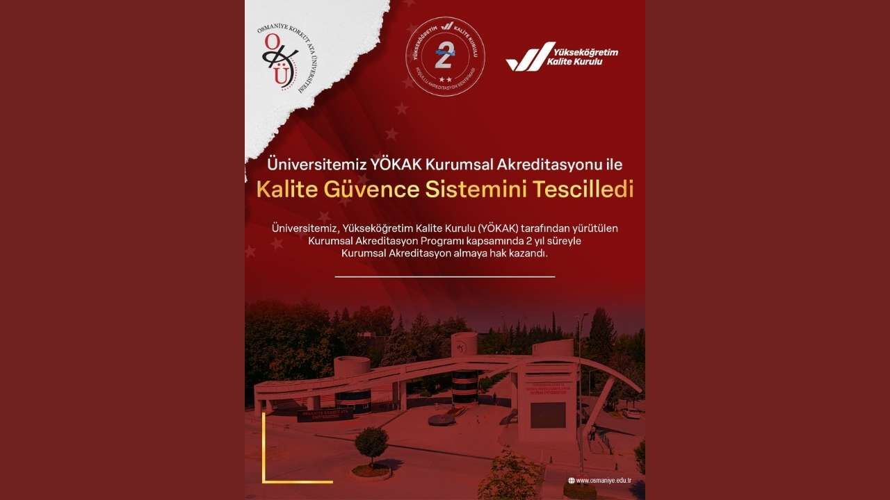 Osmaniye Korkut Ata Üniversitesi’ne Yökak’tan Kalite Tescili 2 Yıllık Akreditasyon Süreci Başladı-2