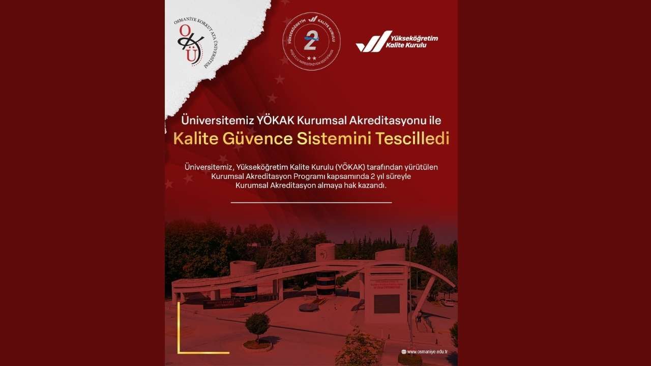 Osmaniye Korkut Ata Üniversitesi’ne Yökak’tan Kalite Tescili 2 Yıllık Akreditasyon Süreci Başladı (3)-1