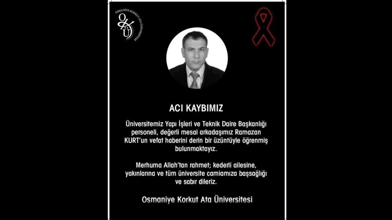 Osmaniye Korkut Ata Üniversitesi’nin Acı Kaybı Ramazan Kurt Vefat Etti (1)