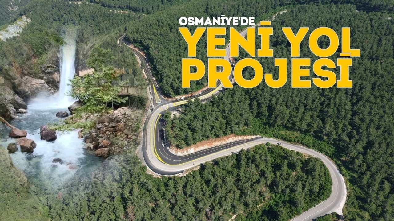 Osmaniye'de Turizmi Canlandıracak Yeni Yol Projesi