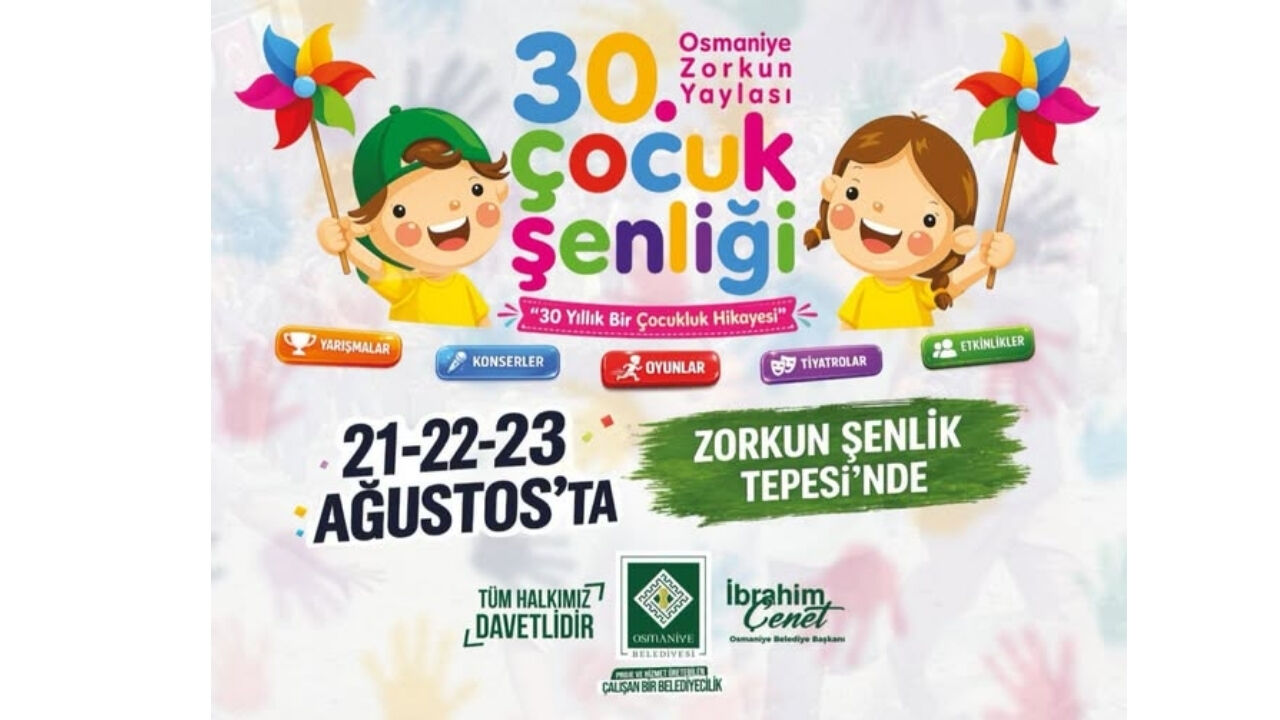 Osmaniye Zorkun 30. Çocuk Şenliği Başlıyor! İşte Konser Ve Tiyatro Dolu O Program...
