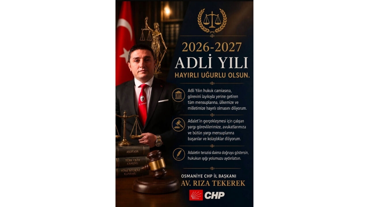 Chp Osmaniye İl Başkanı Rıza Tekerek'ten Yeni Adli Yıl Mesajı (1)