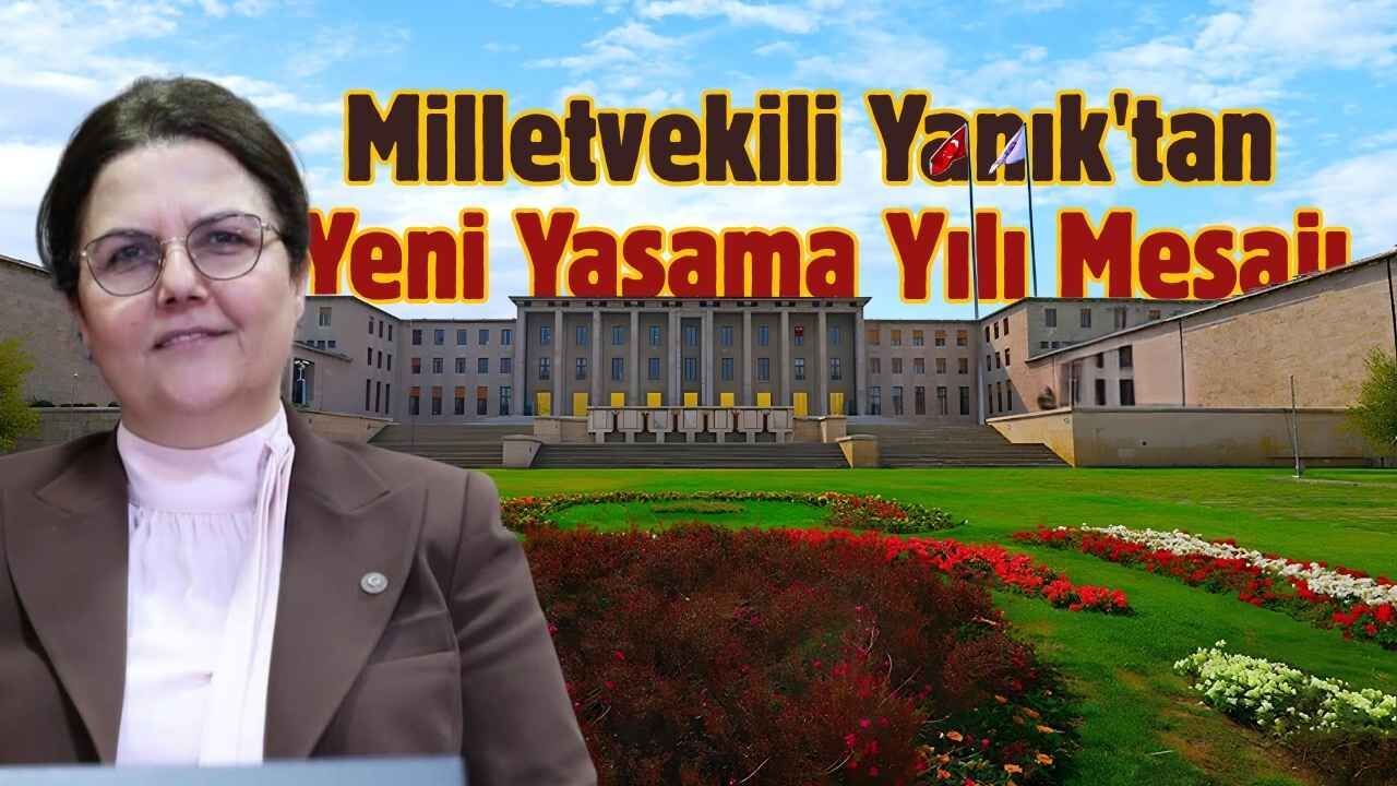AK Parti Osmaniye Milletvekili  Yanık'tan Yeni Yasama Yılı Mesajı