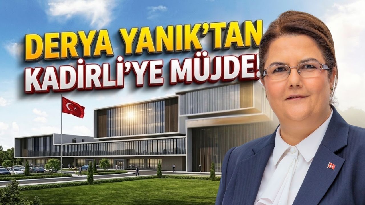 Derya Yanık'tan Kadirli Halkına Müjde