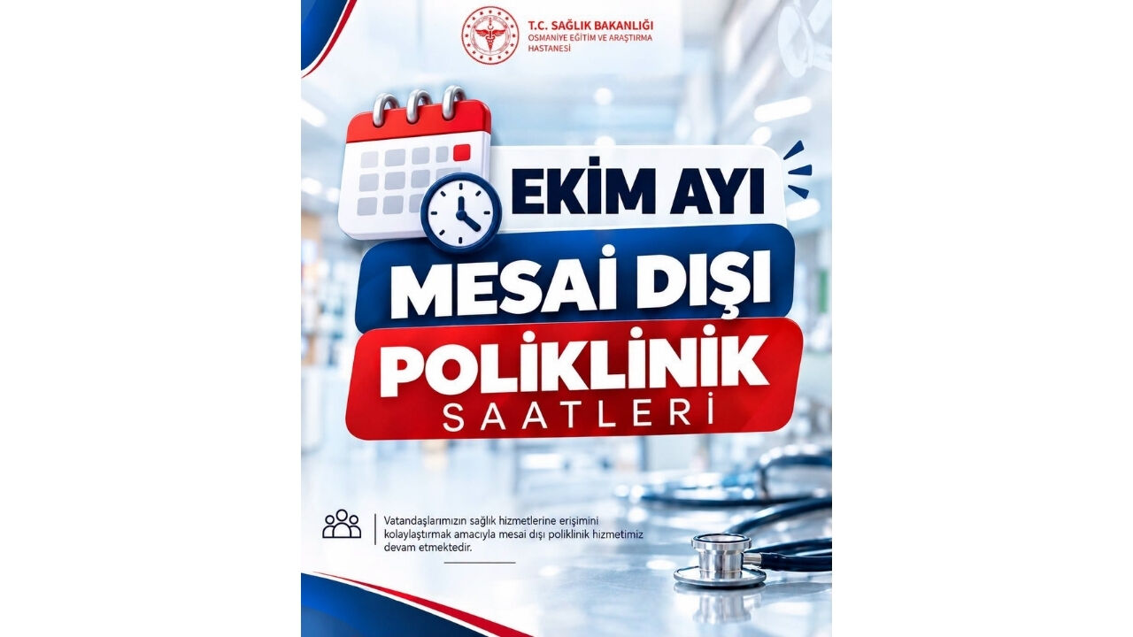 Osmaniye Eğitim Ve Araştırma Hastanesi Ekim 2026 Mesai Dışı Poliklinik Takvimi Yayınlandı (2)