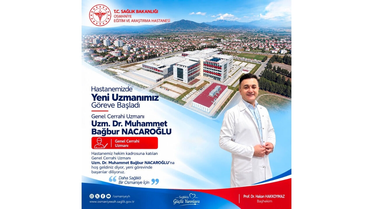 Osmaniye Eğitim Ve Araştırma Hastanesi'ne Yeni Genel Cerrah Atandı